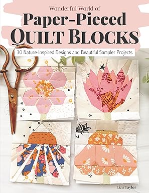 Wonderful World of Paper-Pieced Quilt Blocks by Liza Taylor
